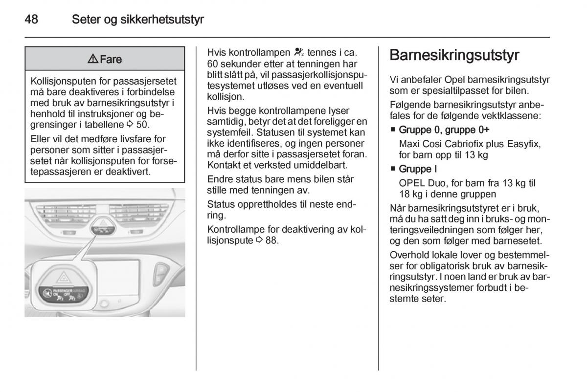 Opel Corsa D bruksanvisningen / page 50