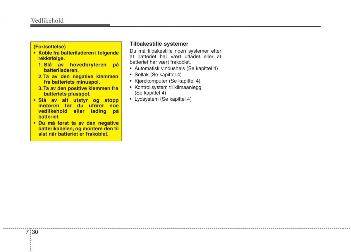 KIA Carens III 3 bruksanvisningen / page 556