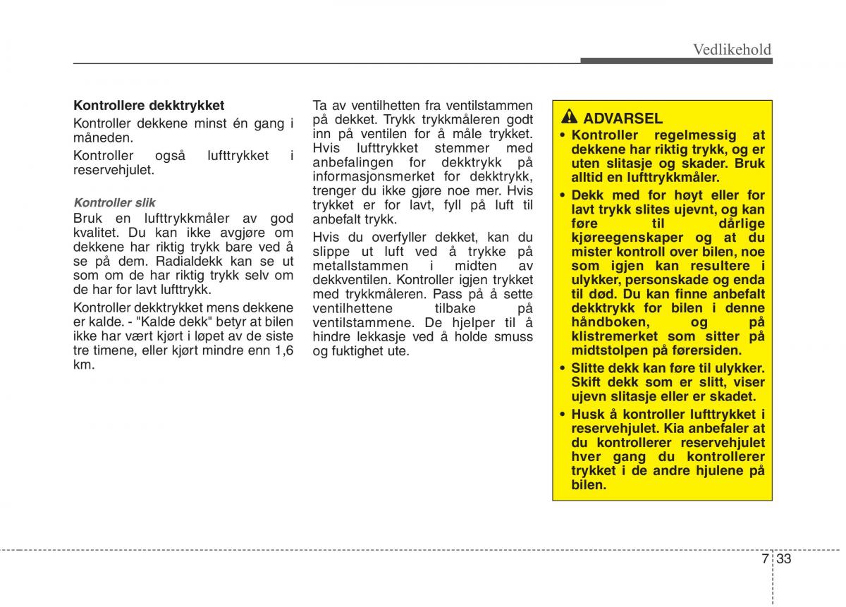 KIA Carens III 3 bruksanvisningen / page 559