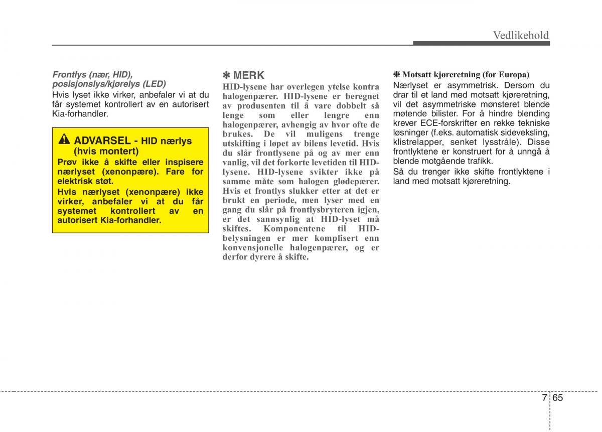 KIA Carens III 3 bruksanvisningen / page 591