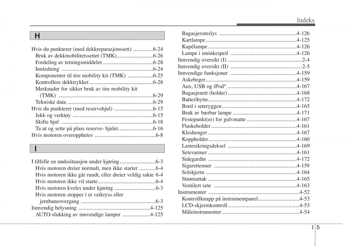 KIA Carens III 3 bruksanvisningen / page 628