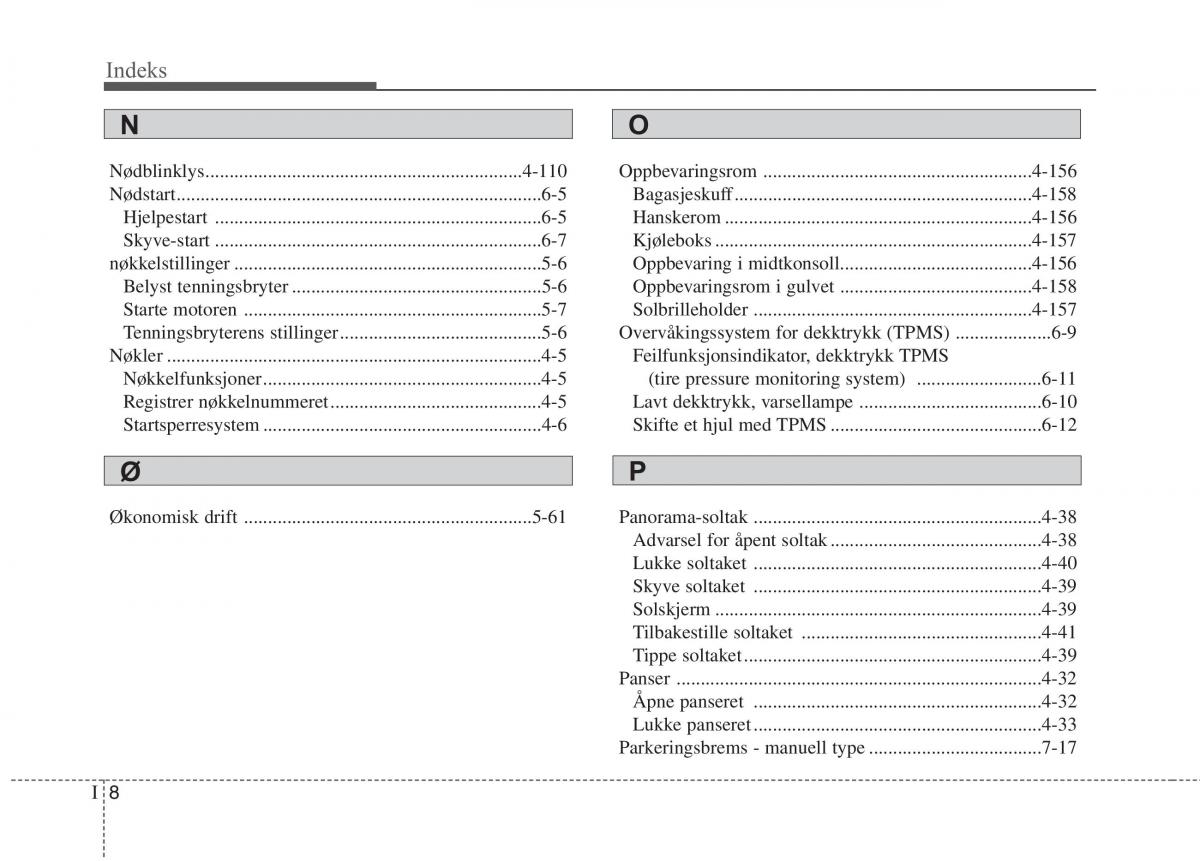 KIA Carens III 3 bruksanvisningen / page 631