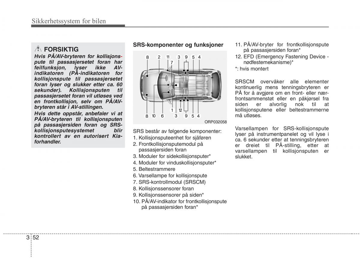 KIA Carens III 3 bruksanvisningen / page 68