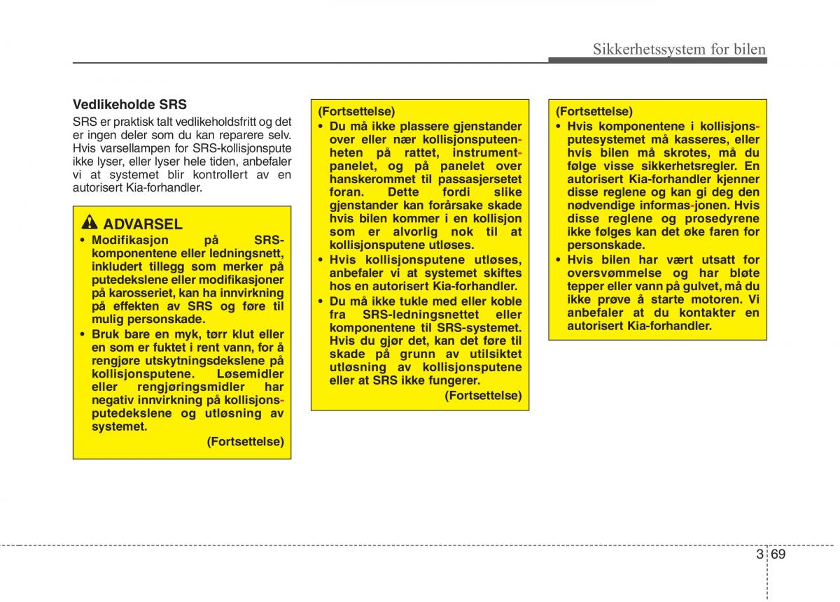 KIA Carens III 3 bruksanvisningen / page 85