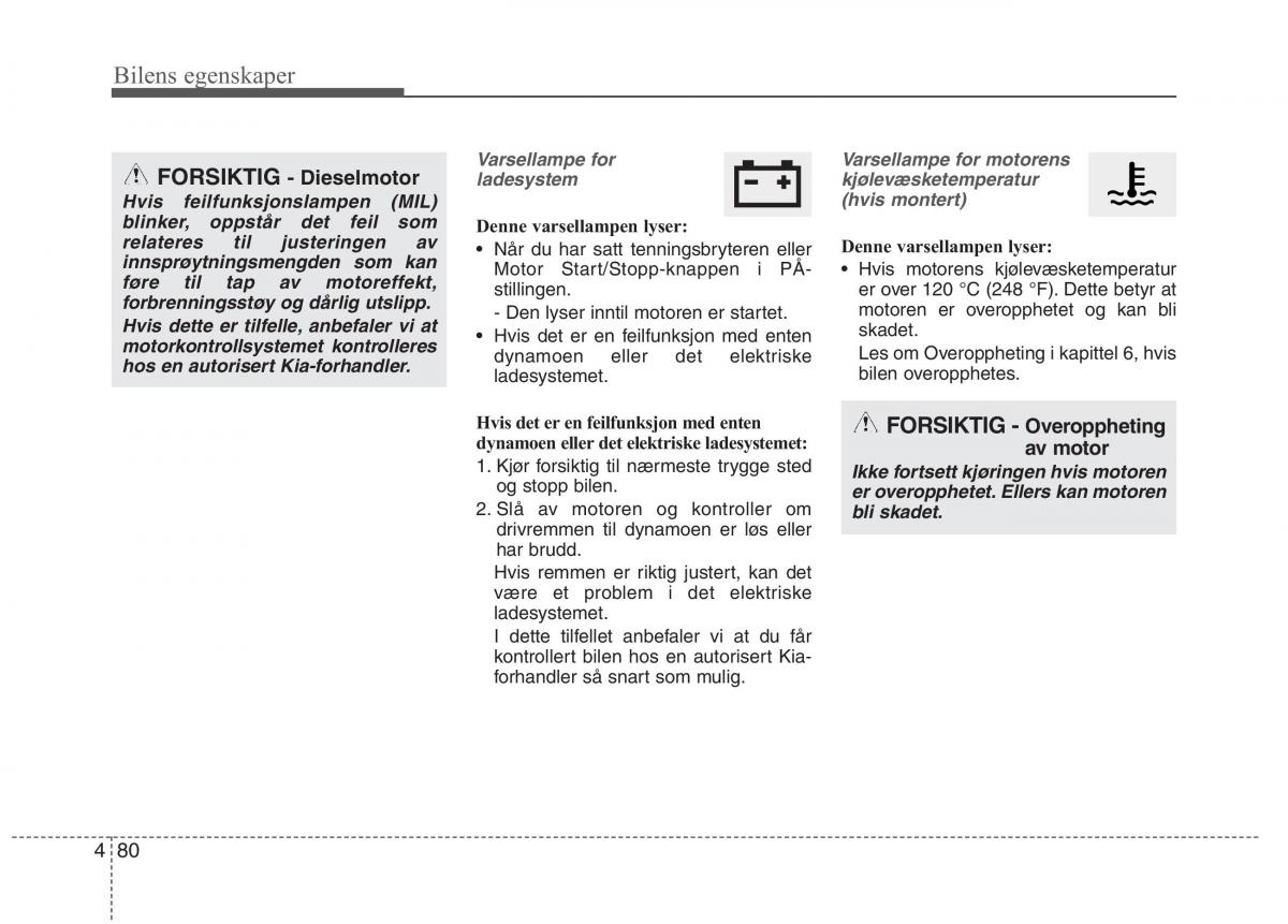 KIA Carens III 3 bruksanvisningen / page 167