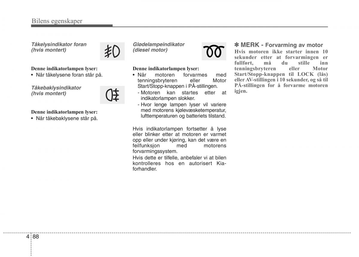 KIA Carens III 3 bruksanvisningen / page 175