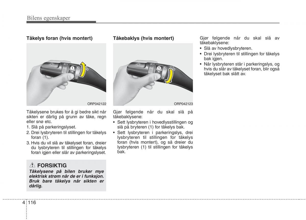 KIA Carens III 3 bruksanvisningen / page 203