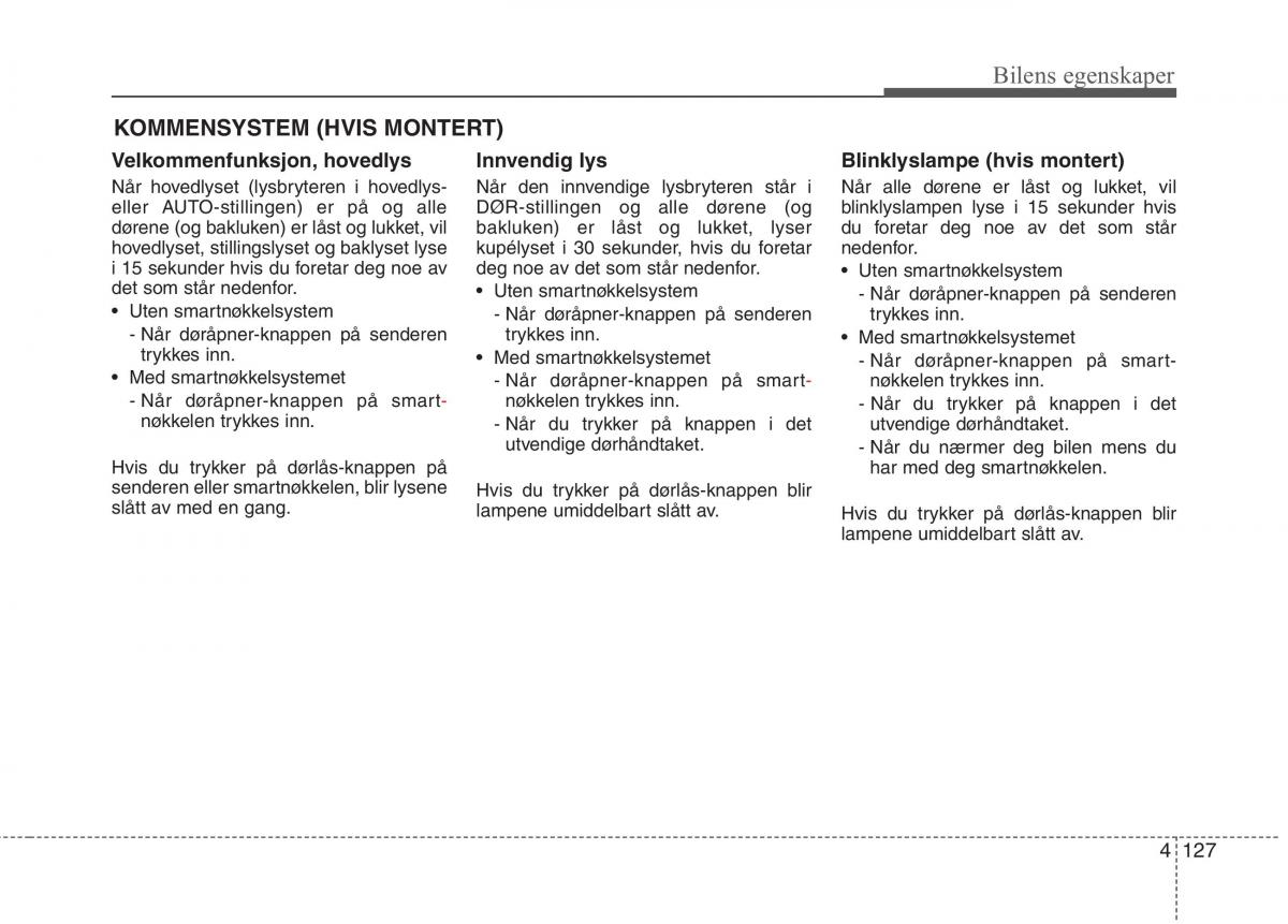 KIA Carens III 3 bruksanvisningen / page 214