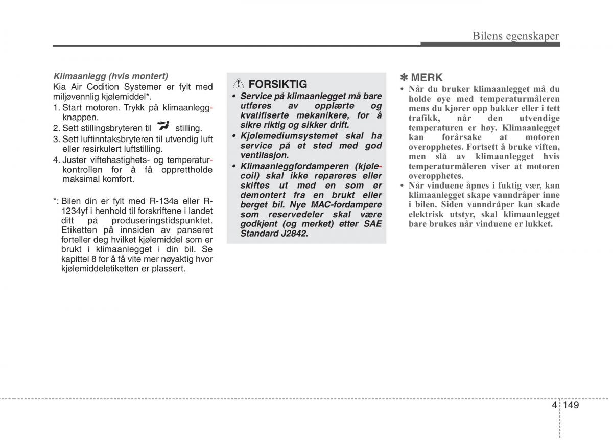 KIA Carens III 3 bruksanvisningen / page 236