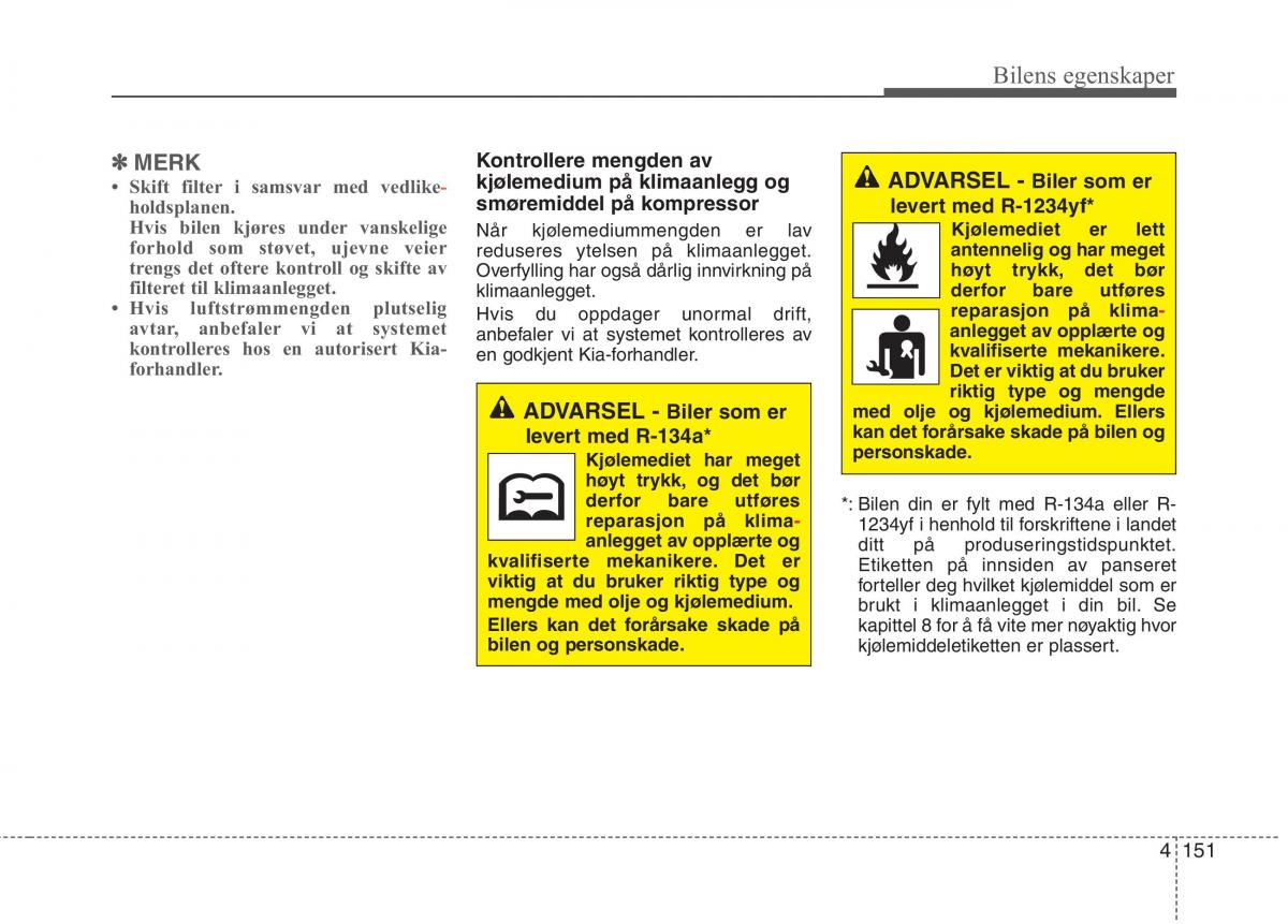 KIA Carens III 3 bruksanvisningen / page 238