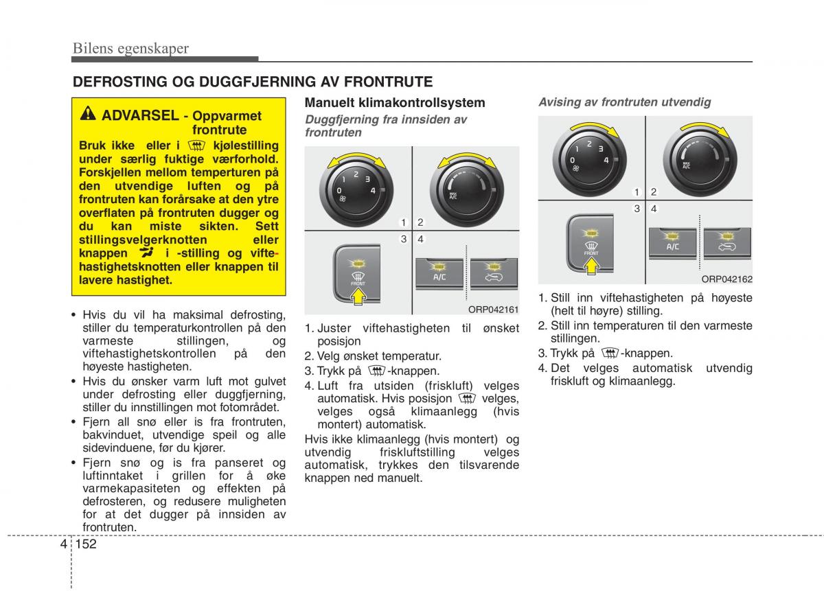 KIA Carens III 3 bruksanvisningen / page 239