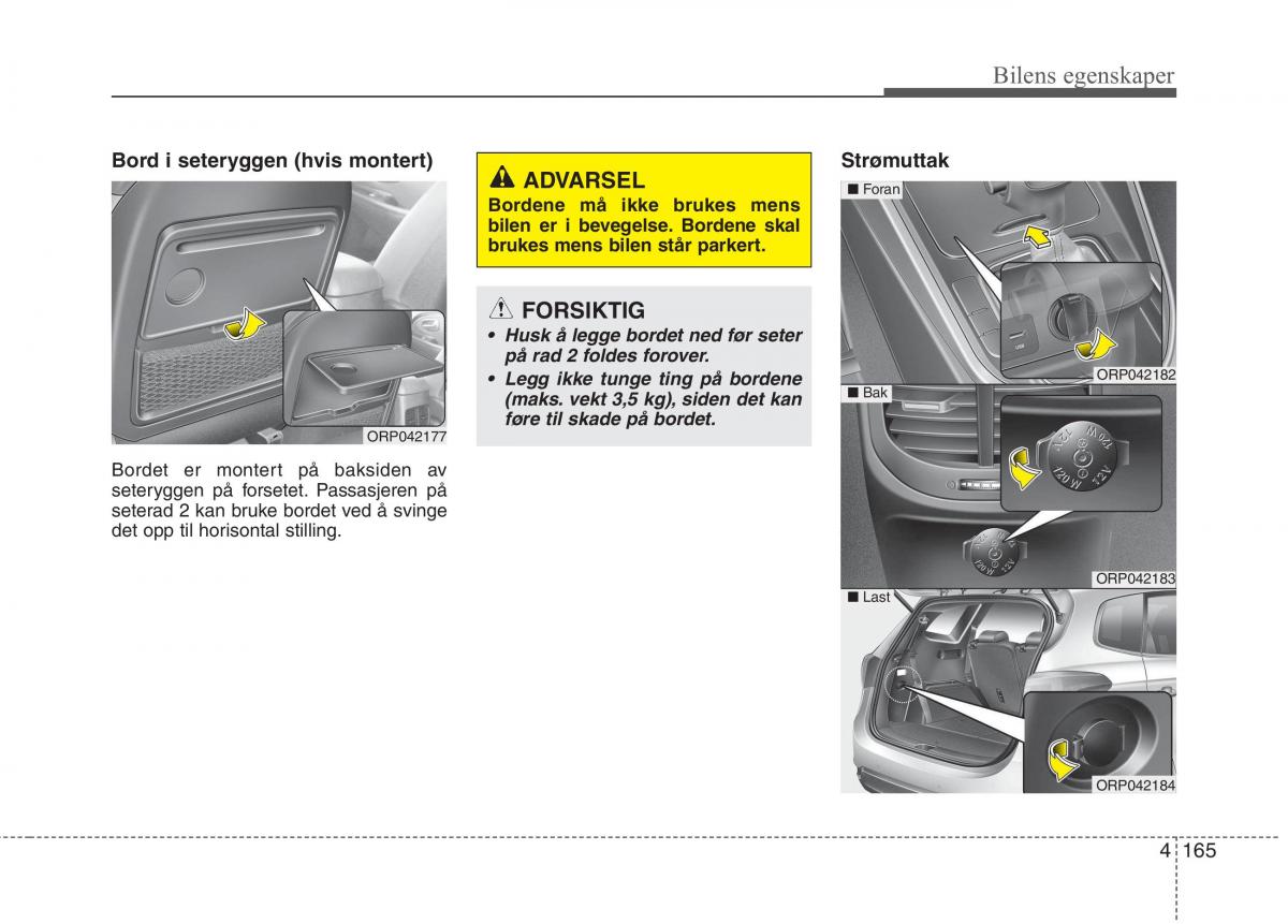 KIA Carens III 3 bruksanvisningen / page 252