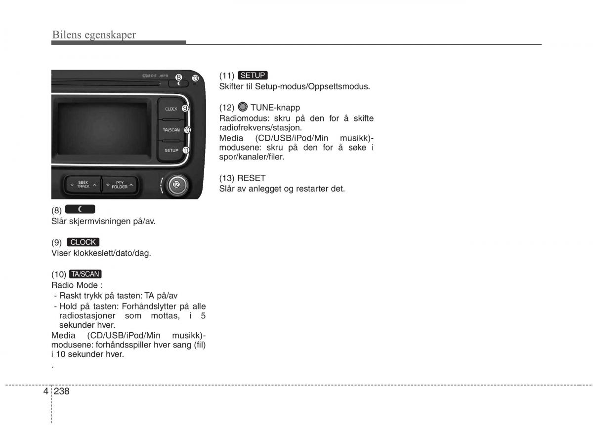 KIA Carens III 3 bruksanvisningen / page 325