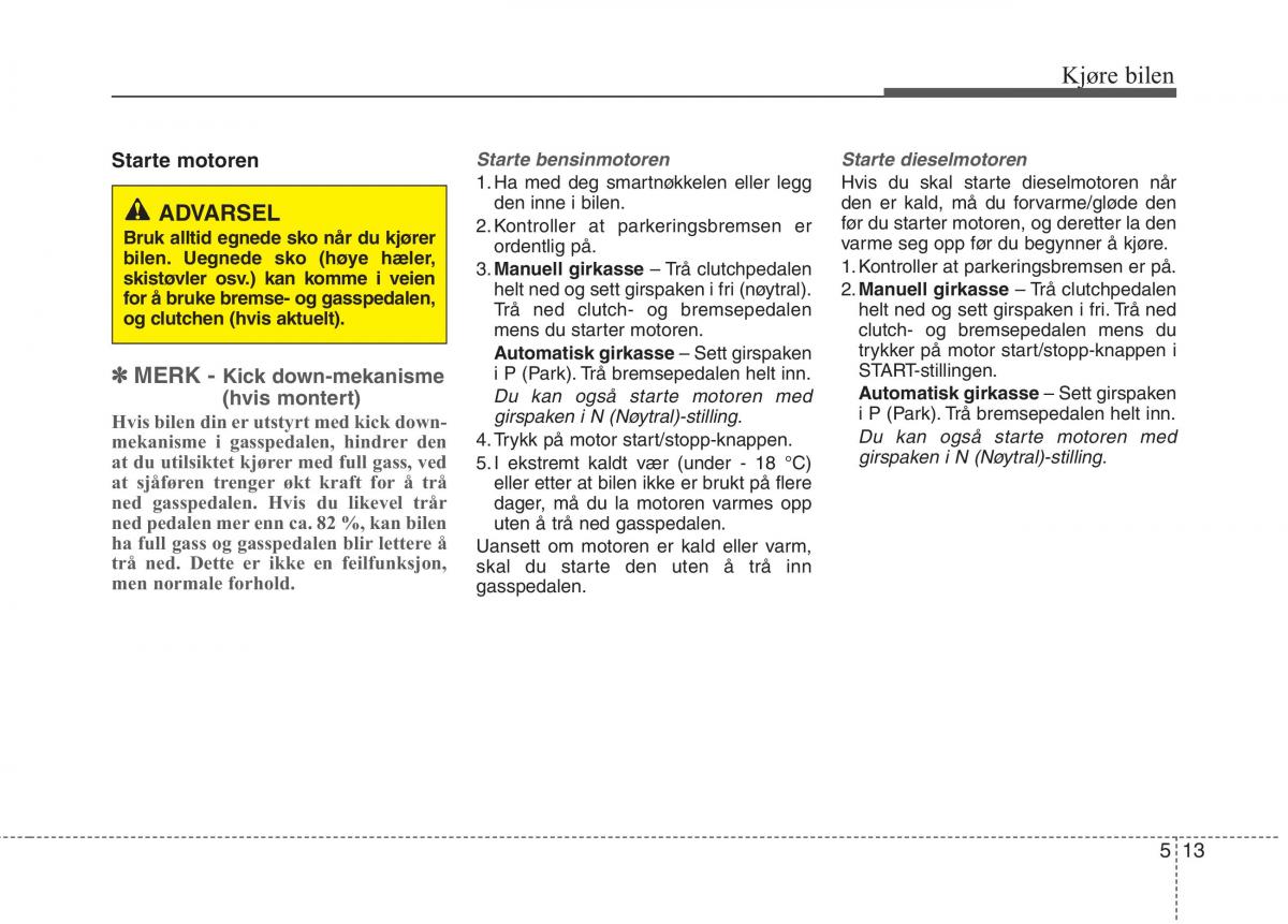 KIA Carens III 3 bruksanvisningen / page 424