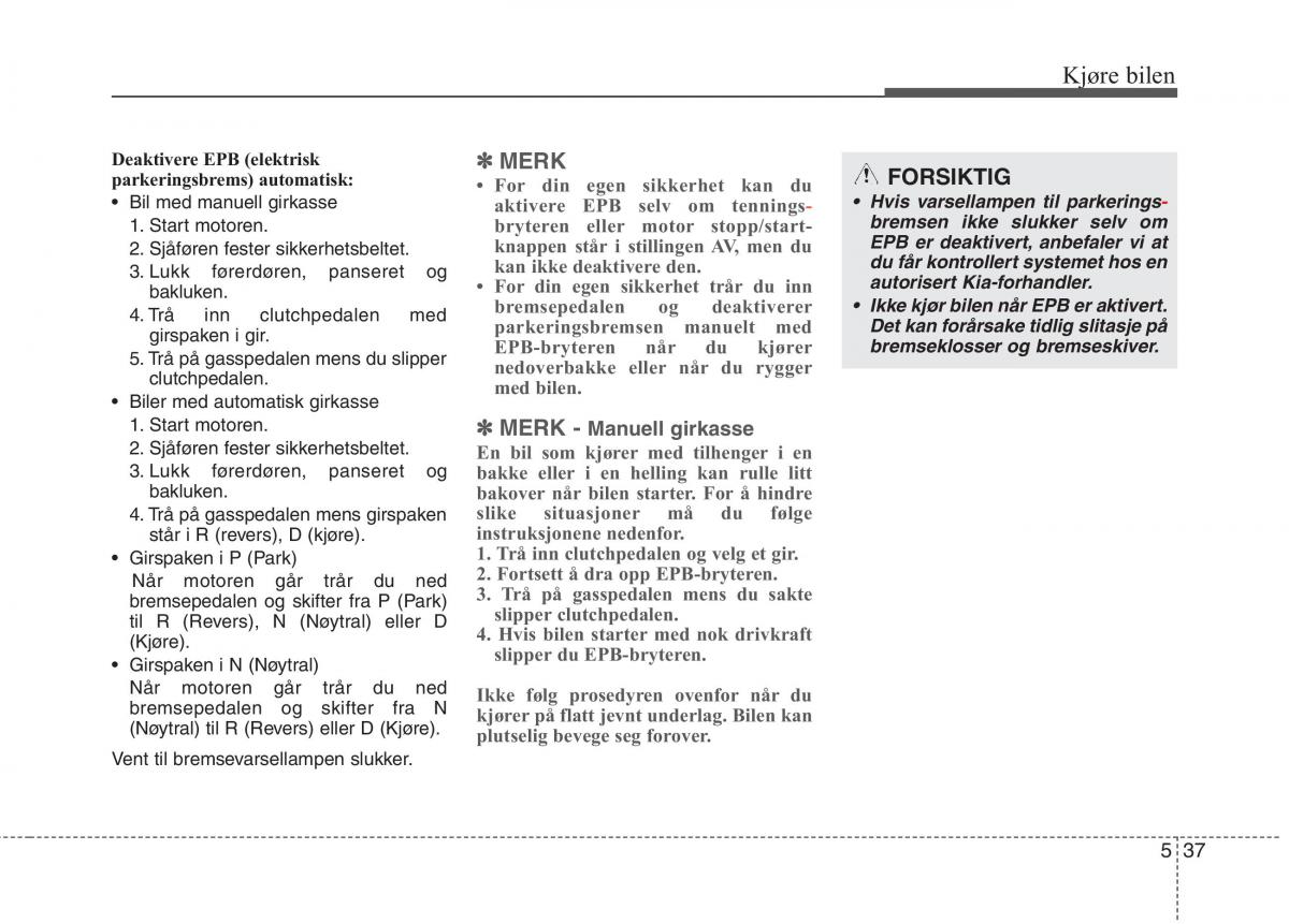 KIA Carens III 3 bruksanvisningen / page 448