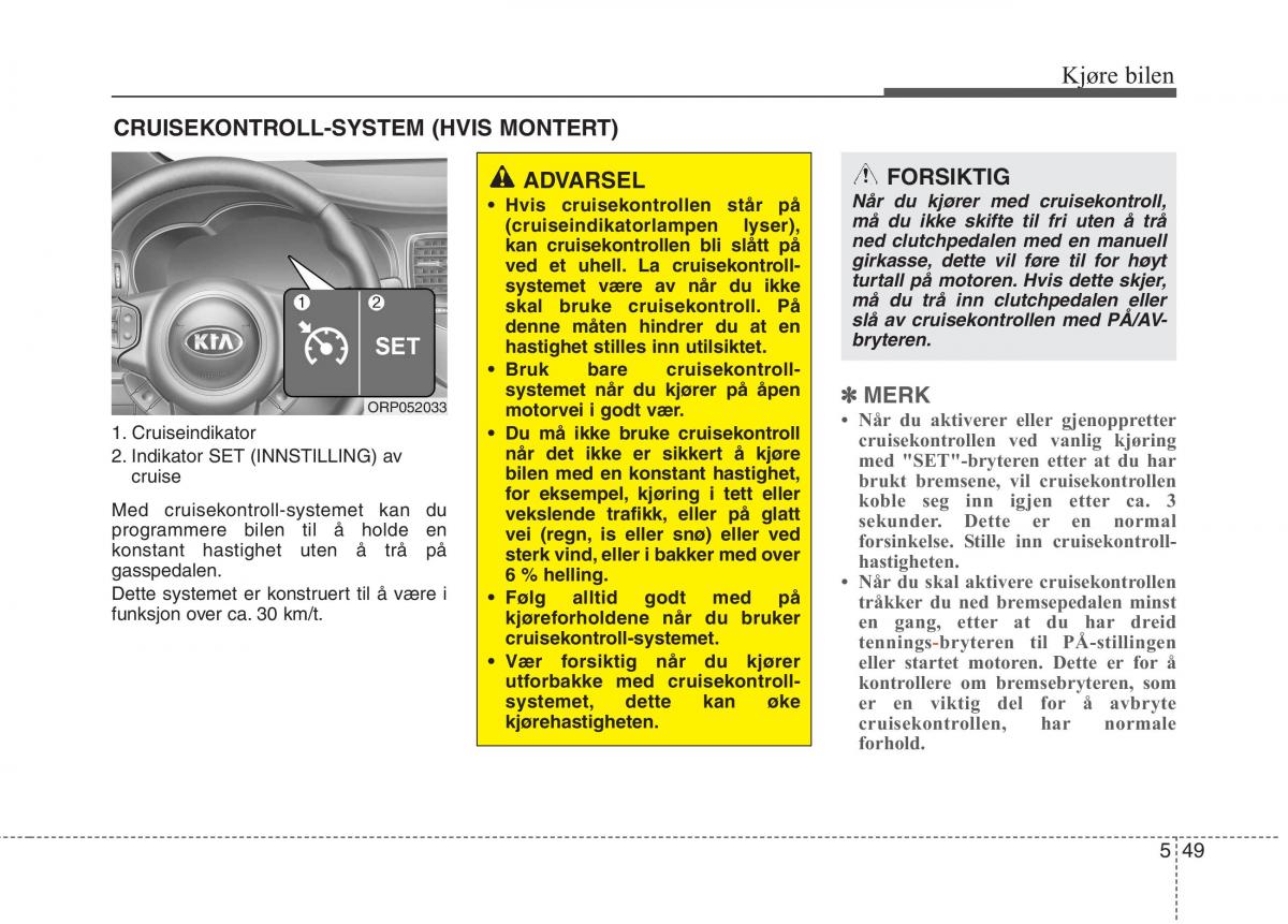 KIA Carens III 3 bruksanvisningen / page 460