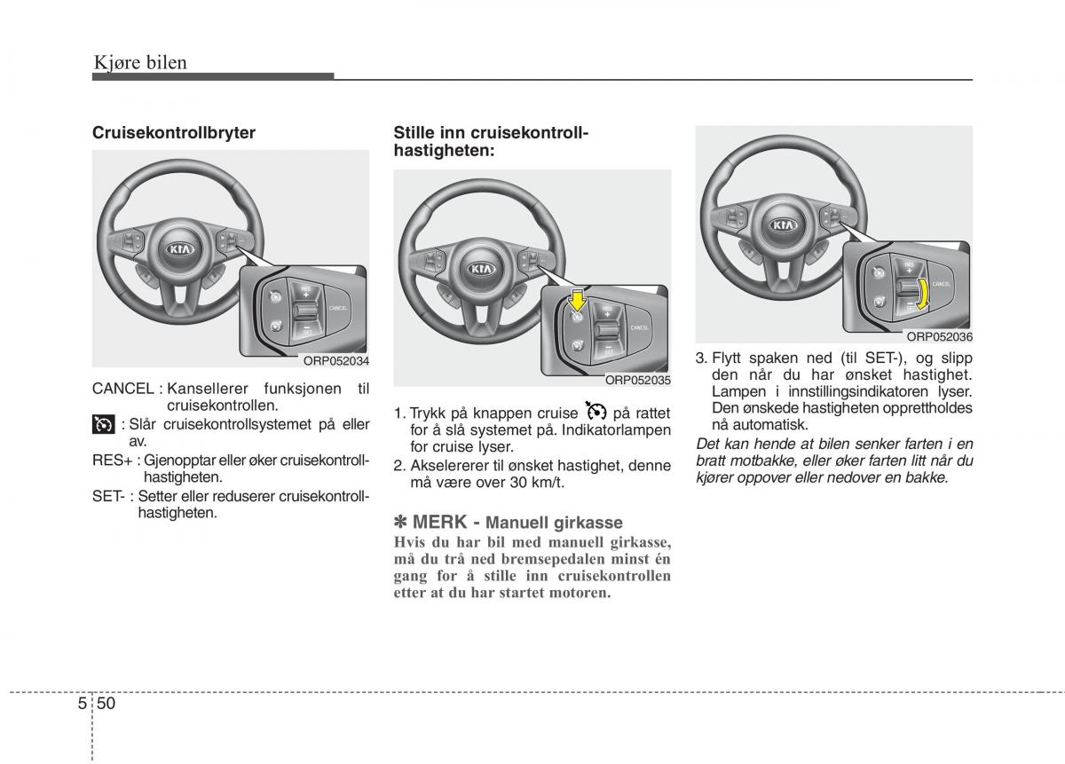 KIA Carens III 3 bruksanvisningen / page 461