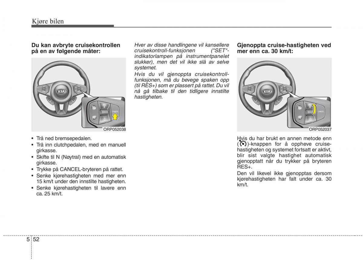 KIA Carens III 3 bruksanvisningen / page 463