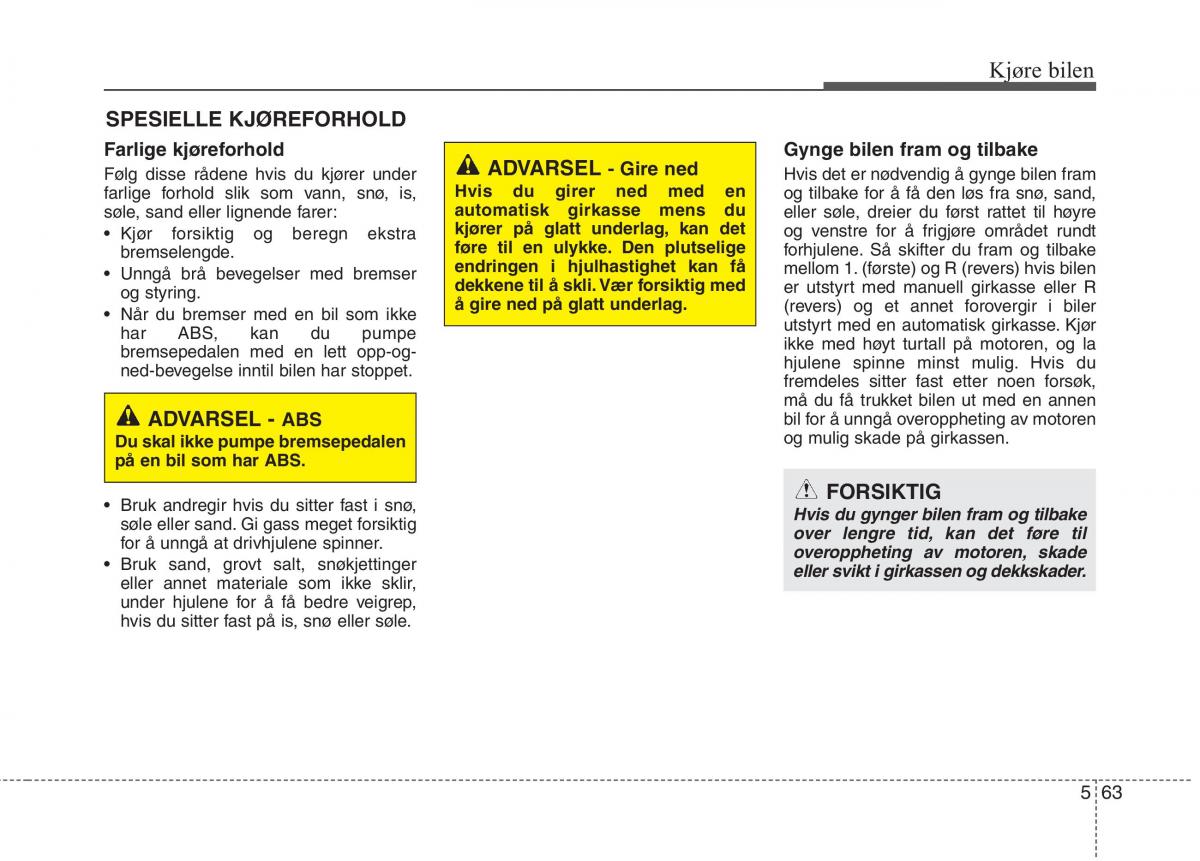 KIA Carens III 3 bruksanvisningen / page 474