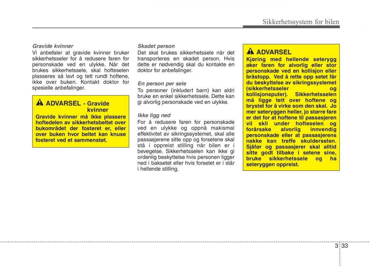 KIA Carens III 3 bruksanvisningen / page 49