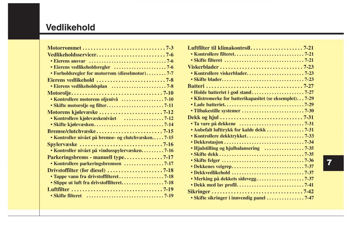 KIA Carens III 3 bruksanvisningen / page 527