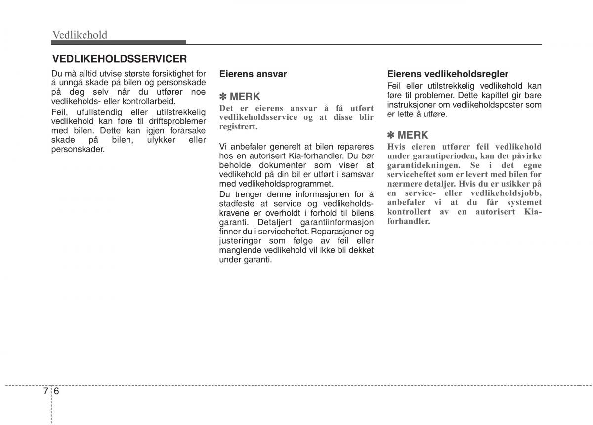 KIA Carens III 3 bruksanvisningen / page 532