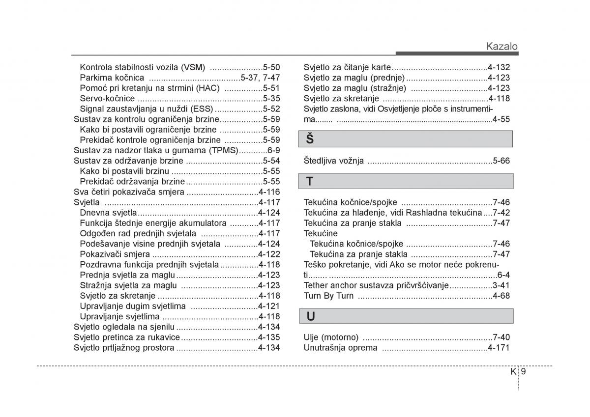 KIA Carens III 3 vlasnicko uputstvo / page 691