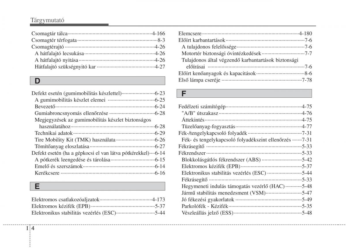 KIA Carens III 3 Kezelesi utmutato / page 603