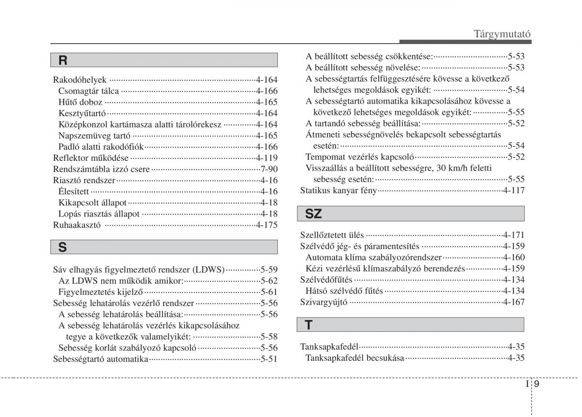 KIA Carens III 3 Kezelesi utmutato / page 608