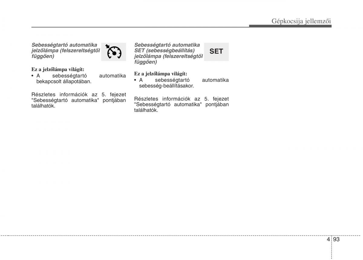 KIA Carens III 3 Kezelesi utmutato / page 122