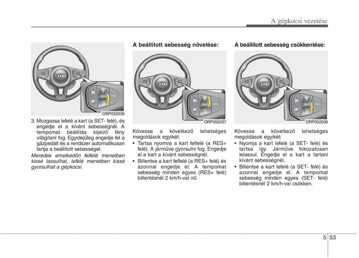 KIA Carens III 3 Kezelesi utmutato / page 421