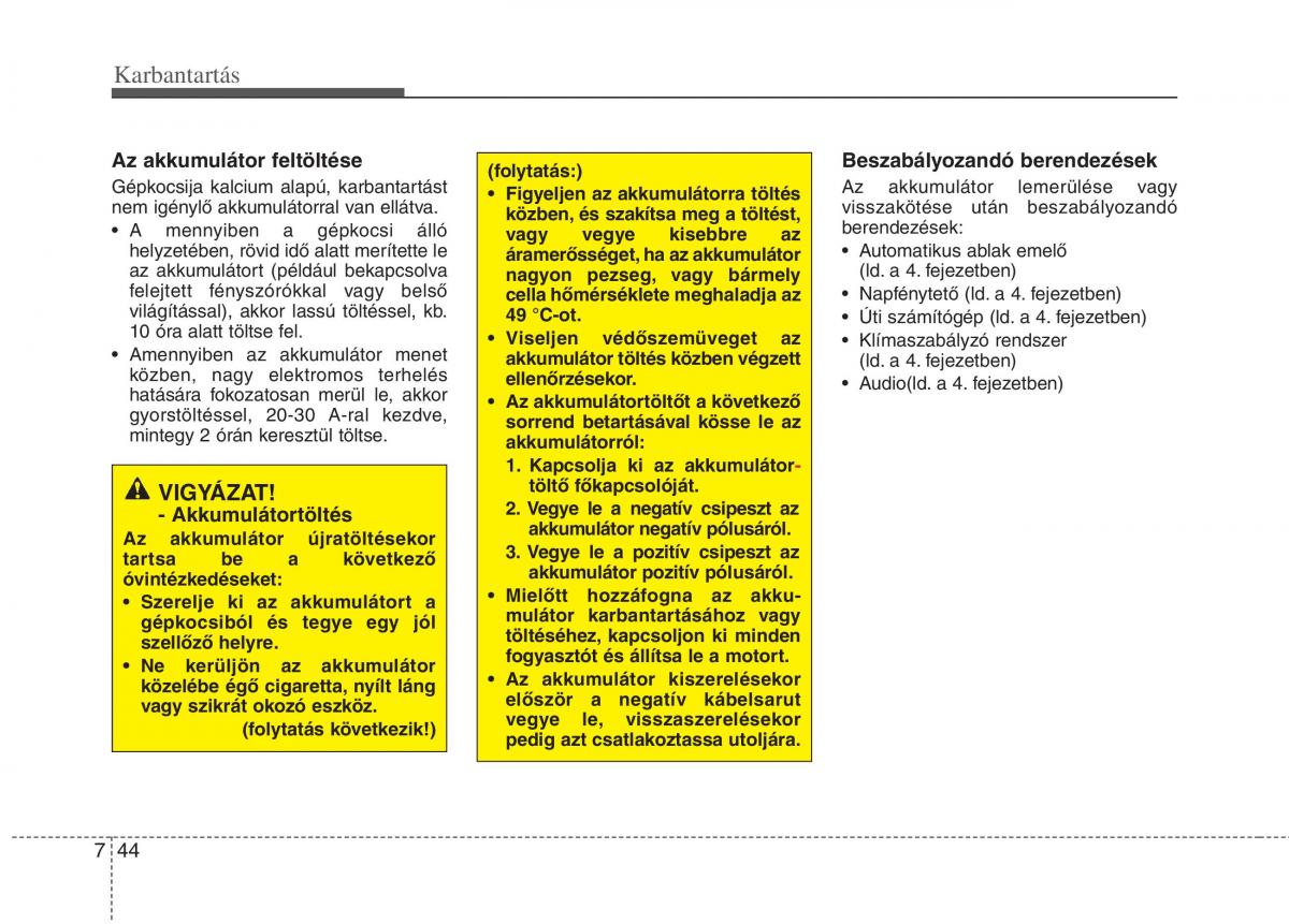 KIA Carens III 3 Kezelesi utmutato / page 530