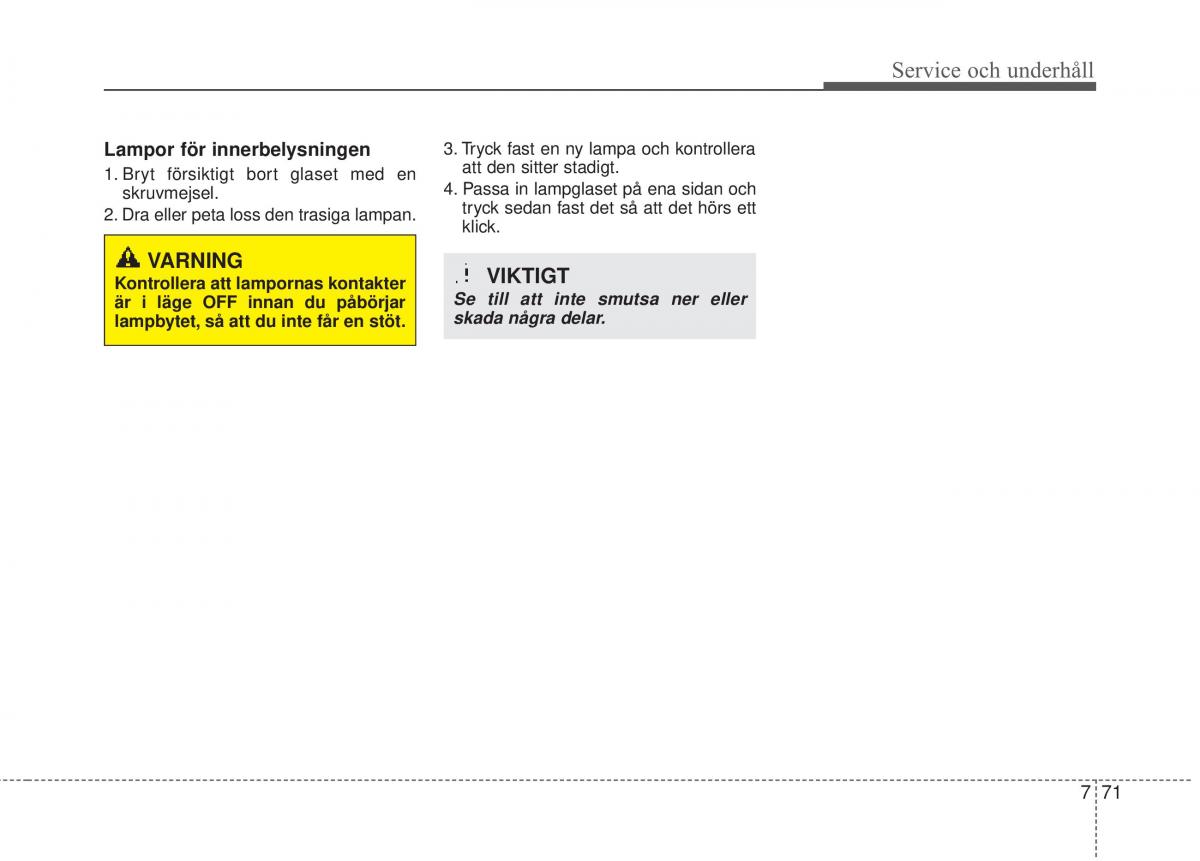 KIA Carens III 3 instruktionsbok / page 611