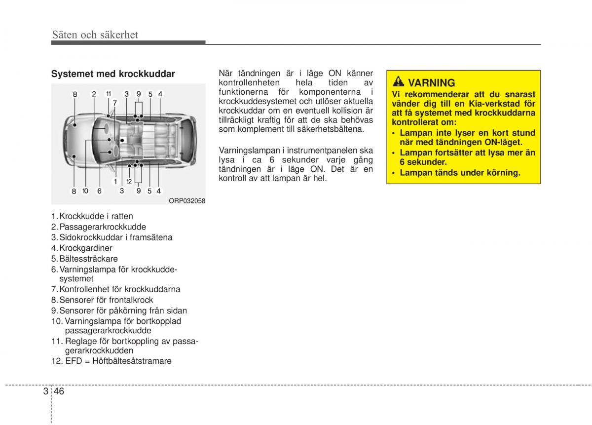 KIA Carens III 3 instruktionsbok / page 73