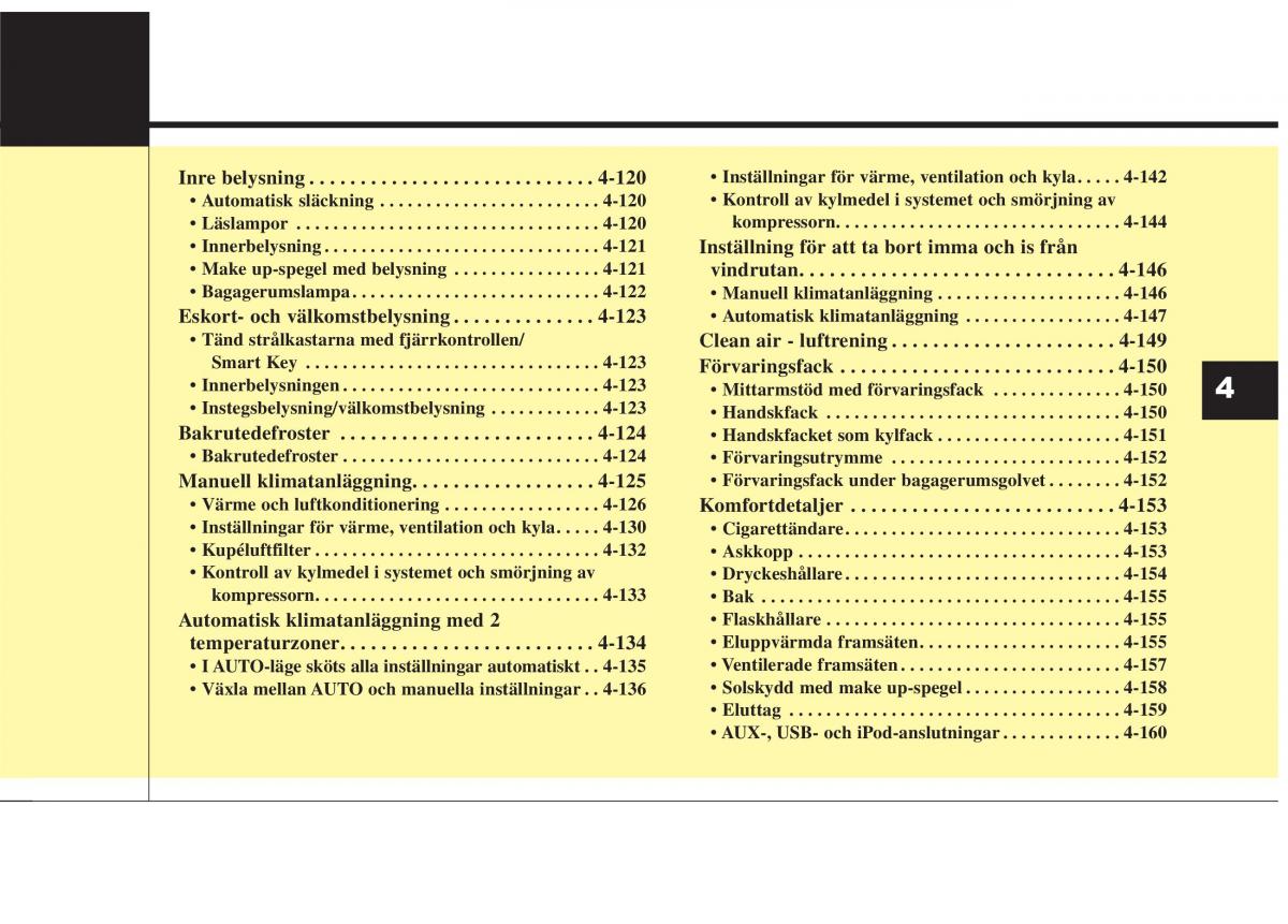 KIA Carens III 3 instruktionsbok / page 91