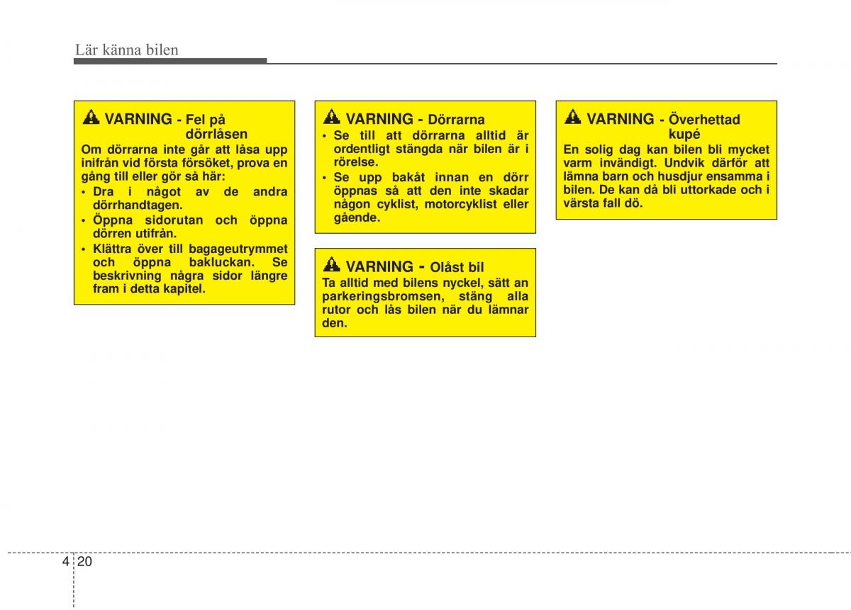 KIA Carens III 3 instruktionsbok / page 108