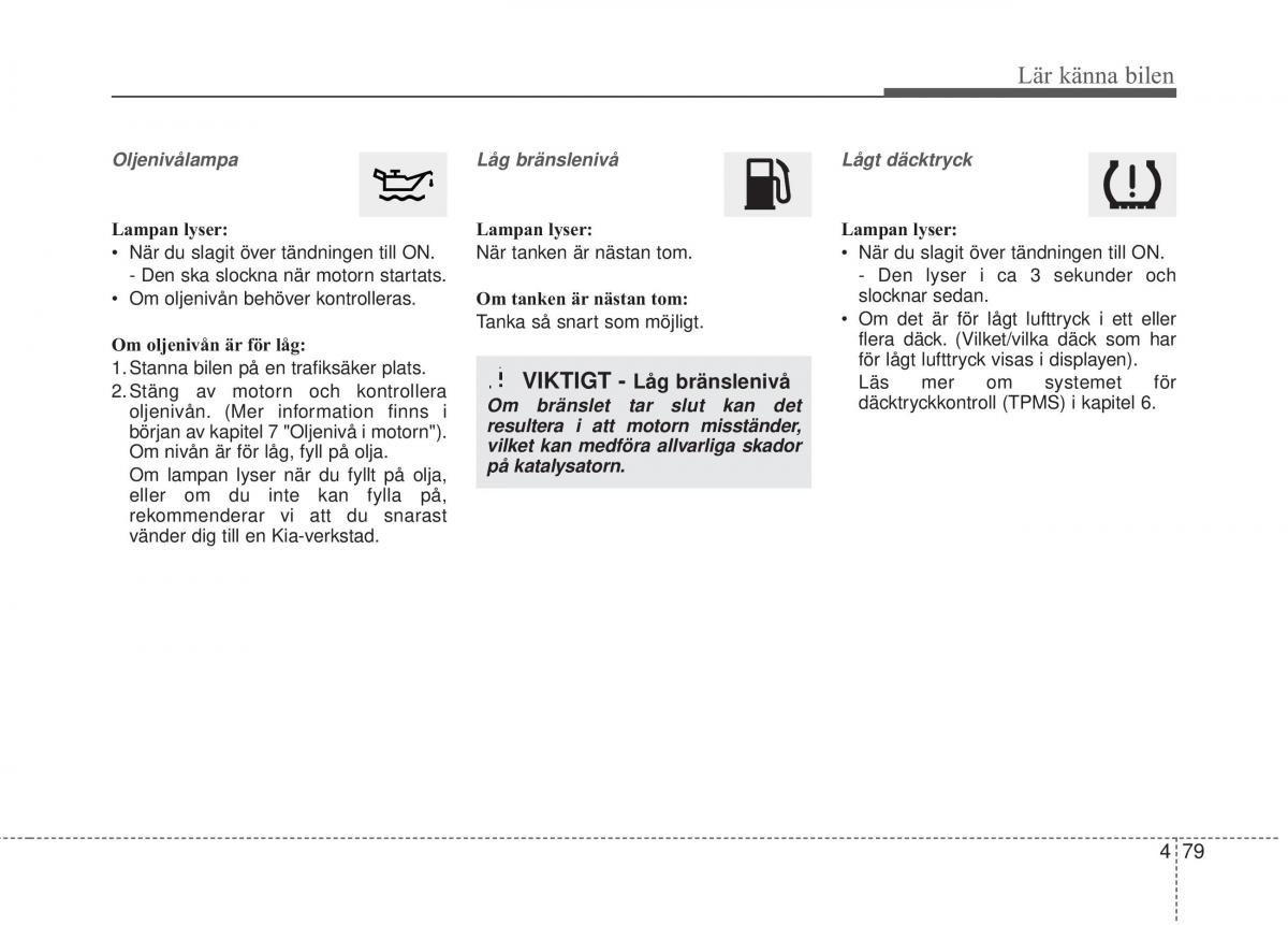 KIA Carens III 3 instruktionsbok / page 167