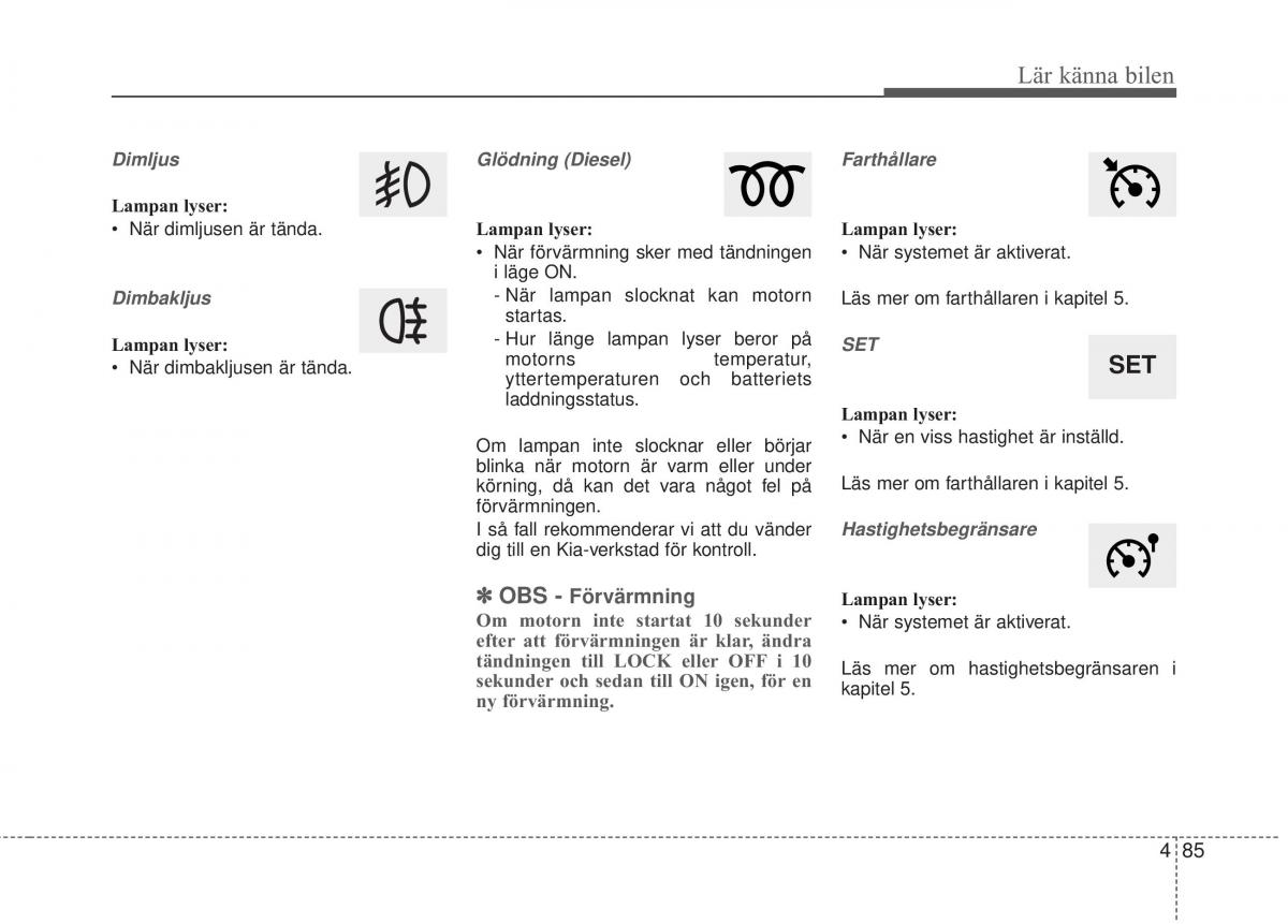 KIA Carens III 3 instruktionsbok / page 173