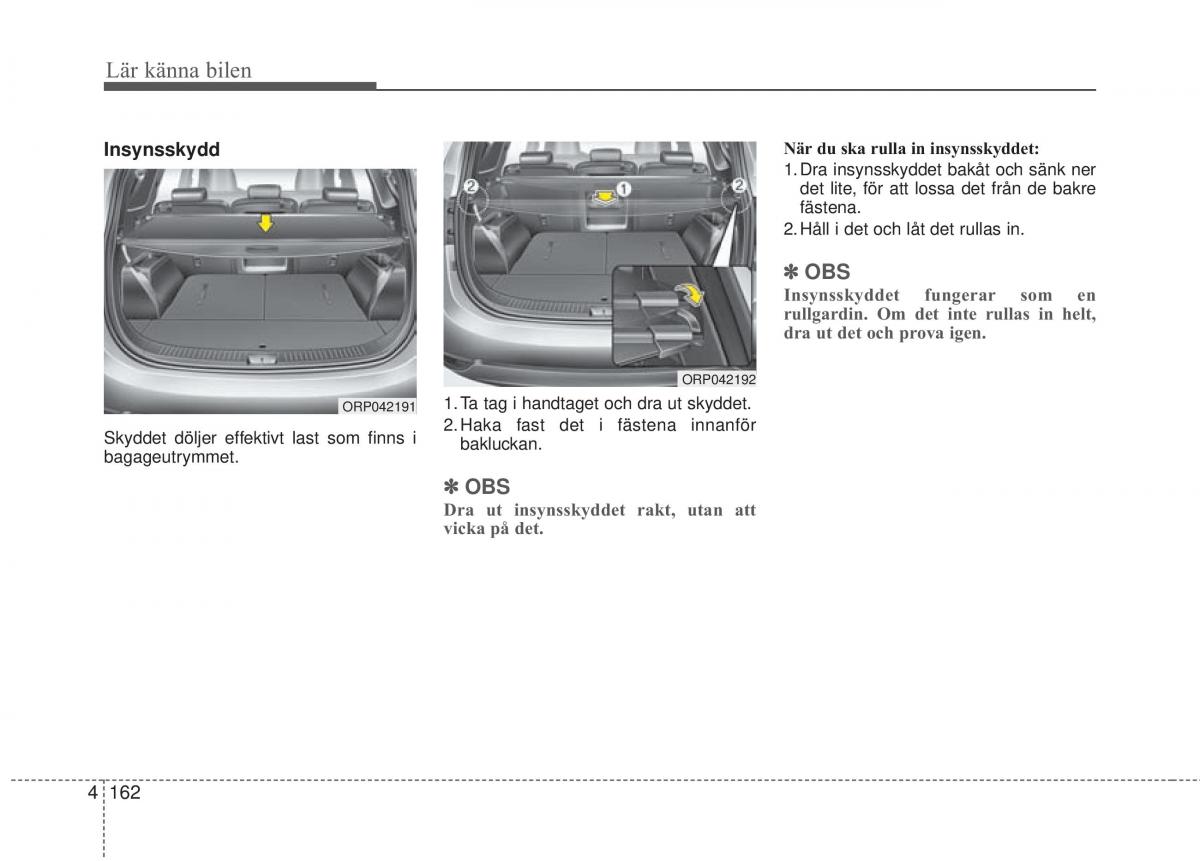 KIA Carens III 3 instruktionsbok / page 250