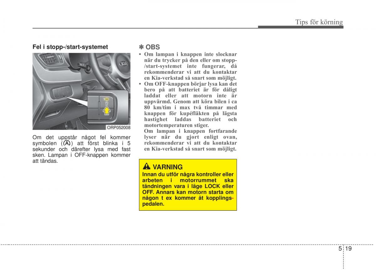 KIA Carens III 3 instruktionsbok / page 421