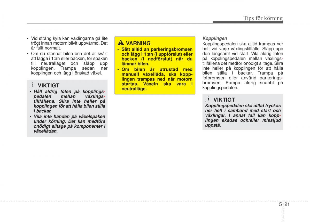 KIA Carens III 3 instruktionsbok / page 423