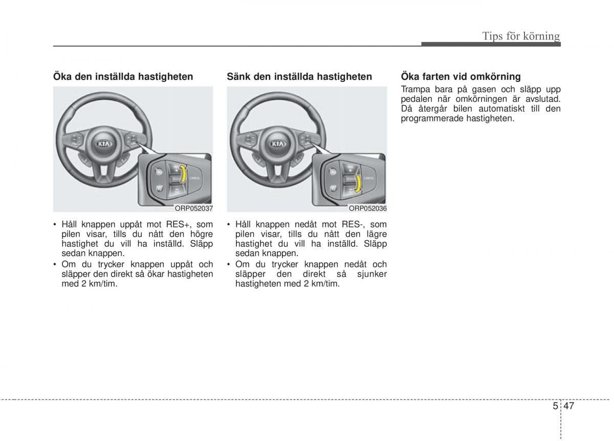 KIA Carens III 3 instruktionsbok / page 449