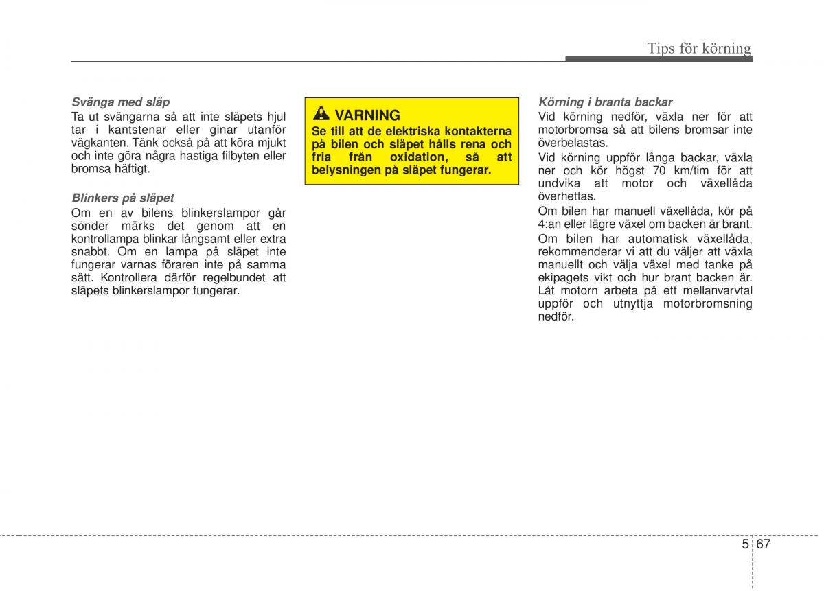 KIA Carens III 3 instruktionsbok / page 469