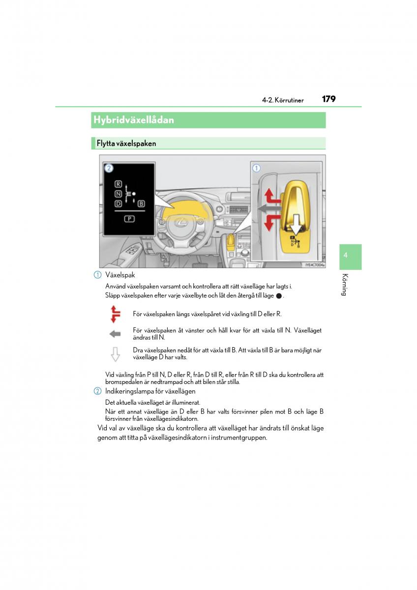 Lexus CT200h instruktionsbok / page 179