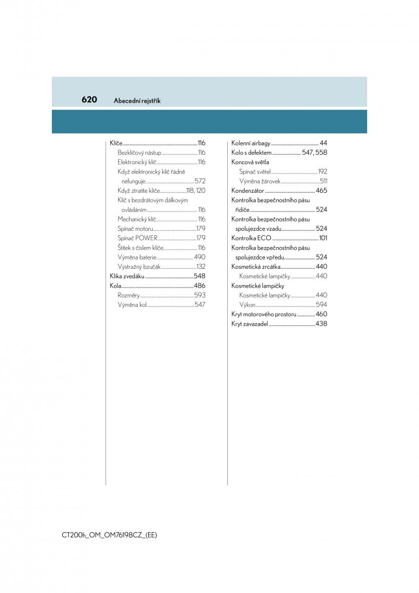 Lexus CT200h navod k obsludze / page 620