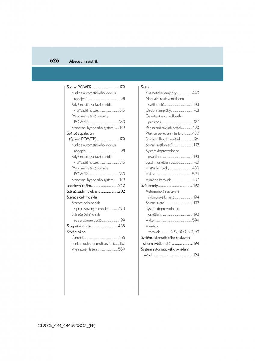 Lexus CT200h navod k obsludze / page 626
