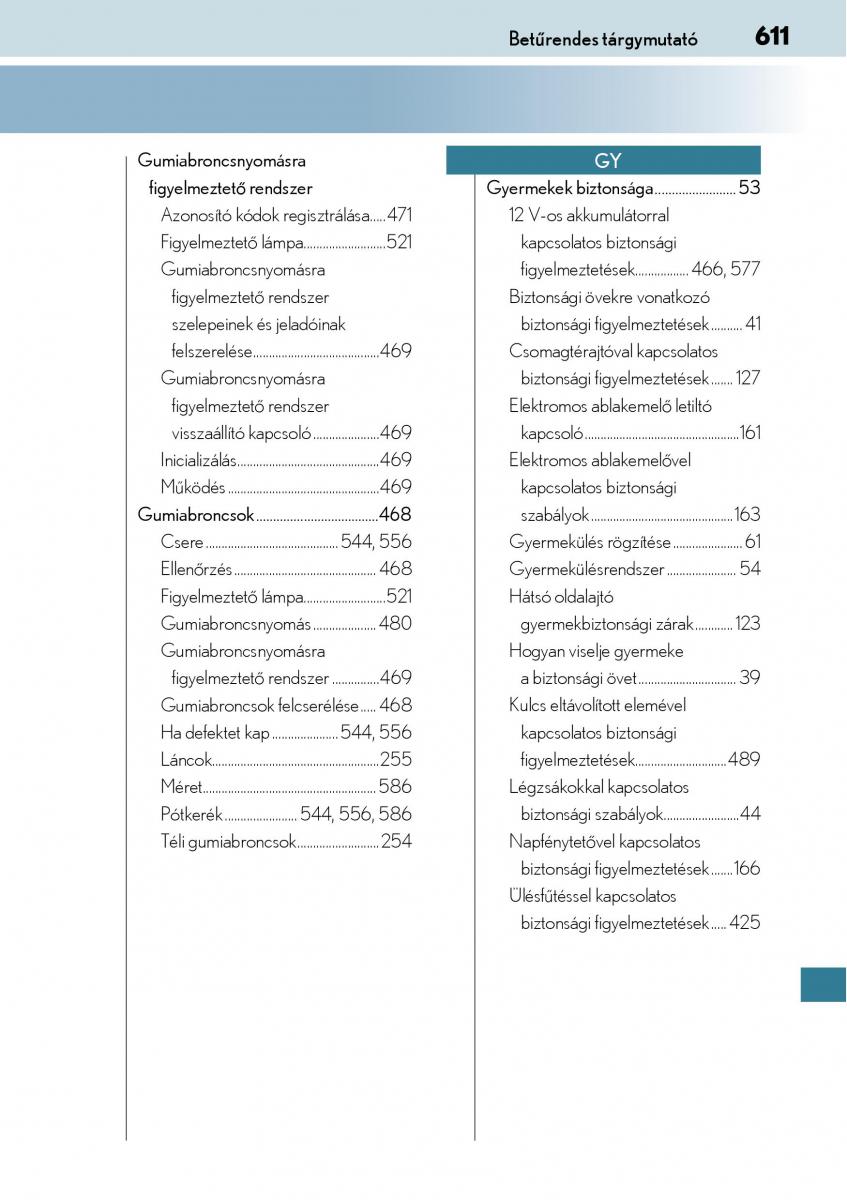 Lexus CT200h Kezelesi utmutato / page 611