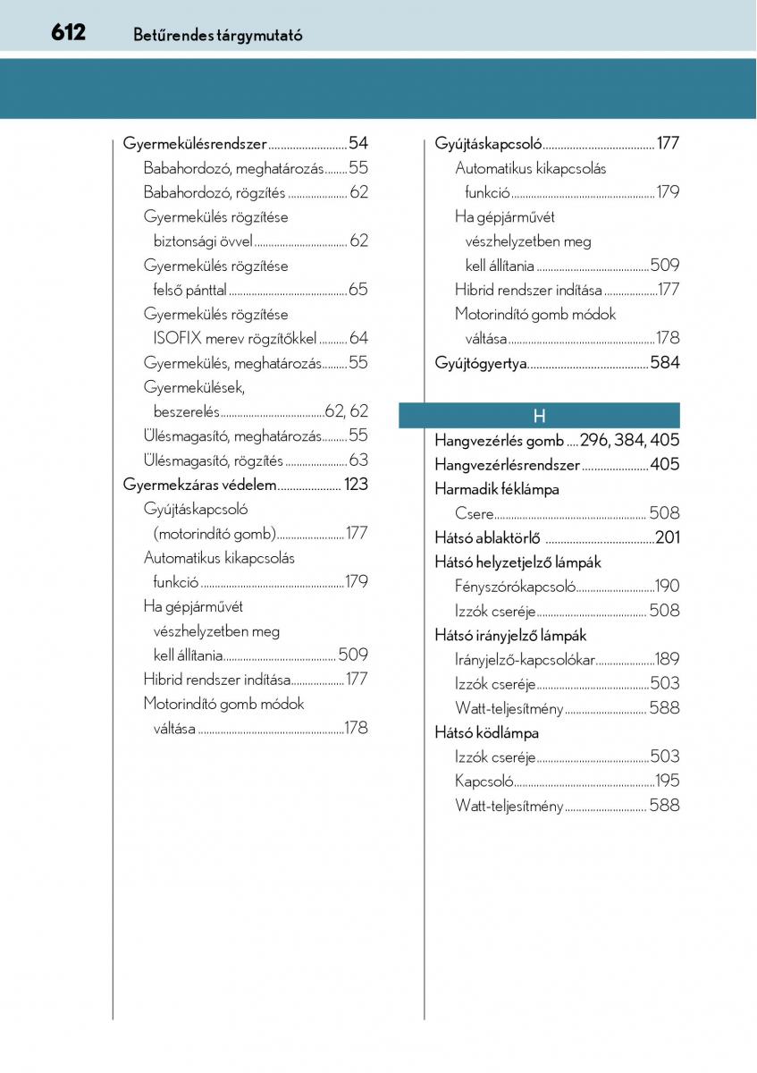 Lexus CT200h Kezelesi utmutato / page 612