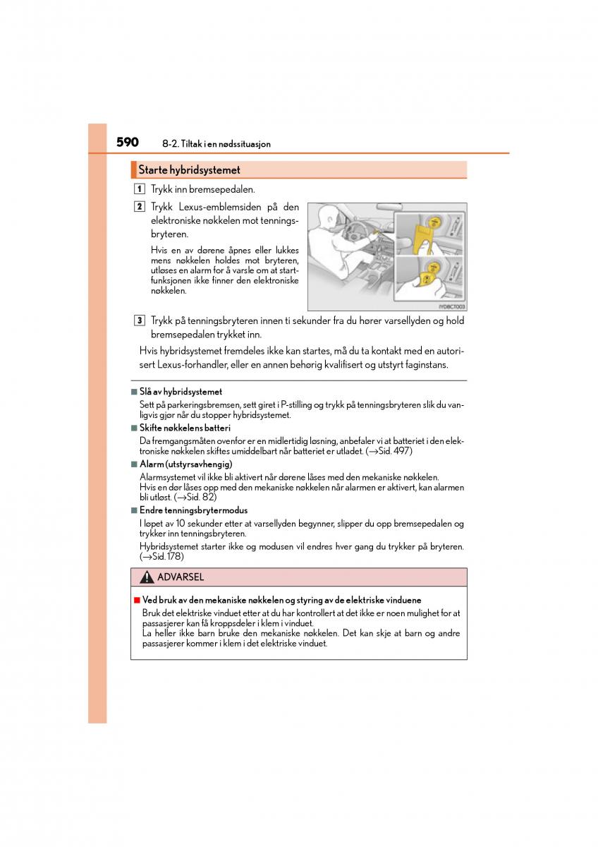 Lexus CT200h bruksanvisningen / page 592