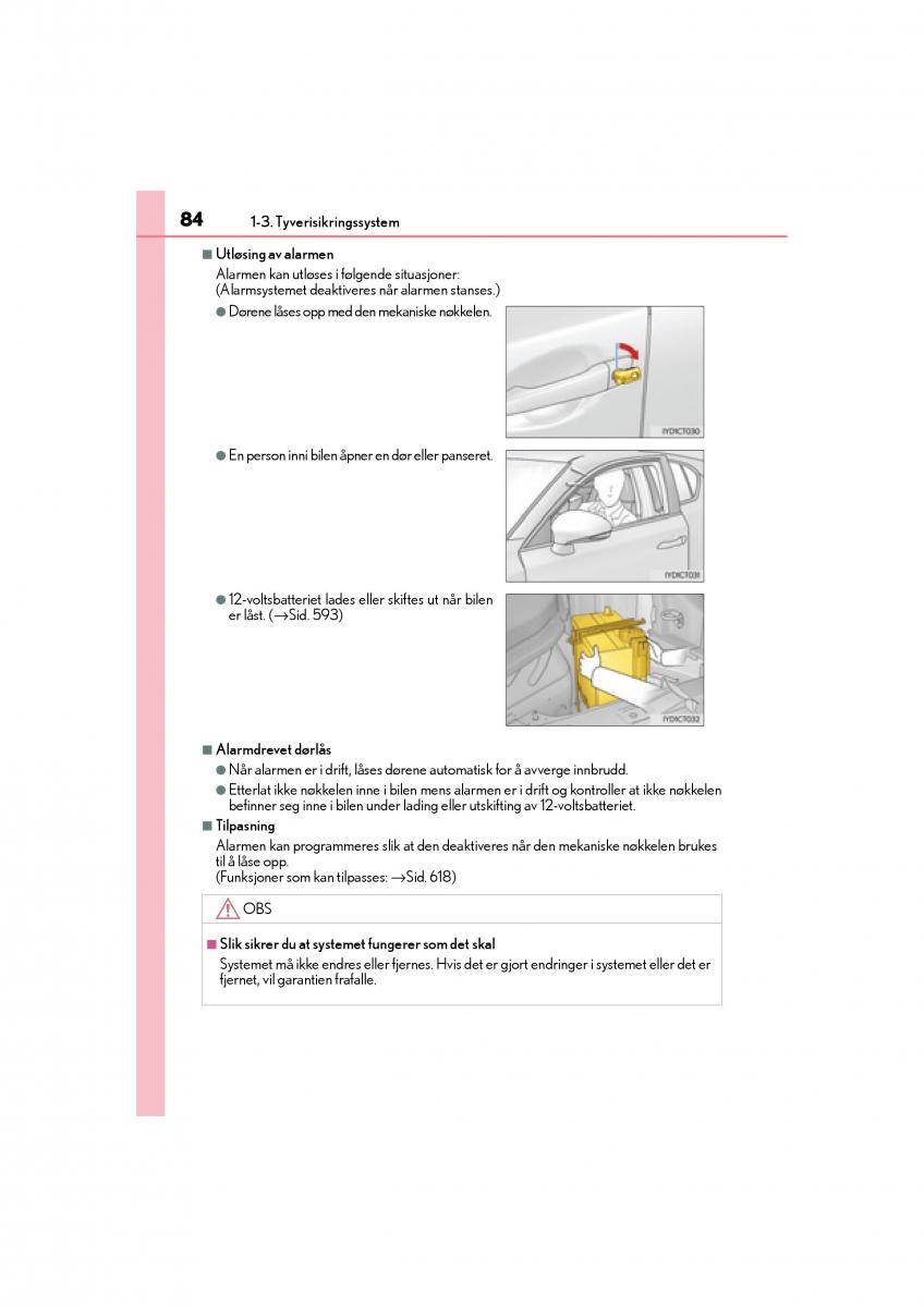 Lexus CT200h bruksanvisningen / page 86